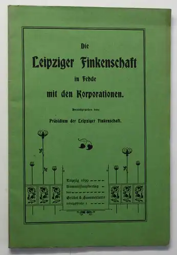 Die Leipziger Finkenschaft in fehde mit den Korporationen 1899 Geschichte sf