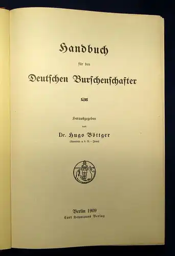 Böttger Handbuch für den Deutschen Burschenschafter 1909 Militaria j