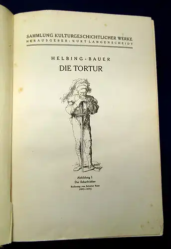 Langenscheidt Sammlung kulturgesch. Werke Helbing-Bauer Die Tortur 1925 OA mb