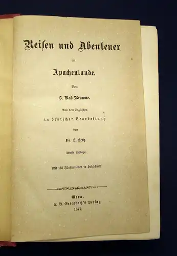 Browne Reisen u Abenteuer im Apachenlande 1877 155 Illustrationen in Holzschnitt