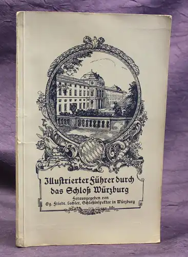 Lechler Illustrierter Führer durch das Schloß Würzburg 1932 Ortskunde Kultur js