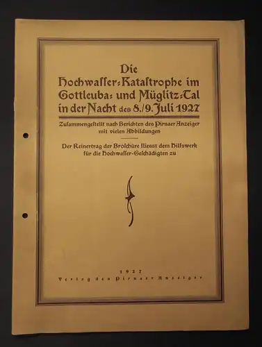 Die Hochwasser-Katastrophe im Gottleuba Müglitz-Tal in d. Nacht 8./9. Juli 1927
