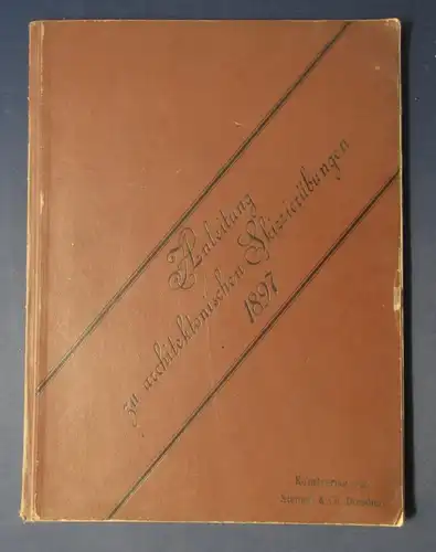 Schaefer Anleitung zu architektonischen Skizzierübungen 1897 selten 1892 js