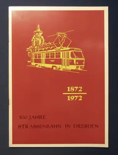 Oberbürgermeister Stadt Dresden 100 Jahre Straßenbahn in Dresden 1872/1972 js