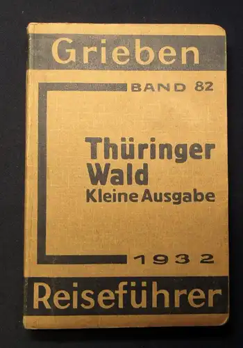 Griebens Reiseführer 1932 Thüringer Wald Band 82 komplett Guide Ortskunde js