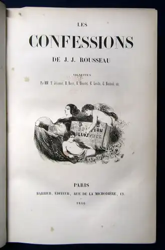 Rousseau Les Confessions 1846 Vignettes par Baron,Johannot... Geständnisse js