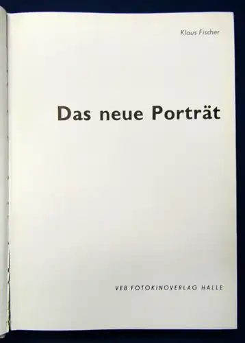 Fischer Das neue Porträt o.j. Fotographien Kunst Technik Wissen Erinnerungen js