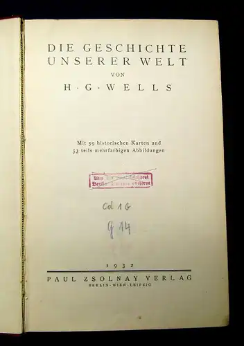 Wells Die Geschichte unserer Welt 1932 Geschichte 59 hist.Karten 53 Abb. OA mb