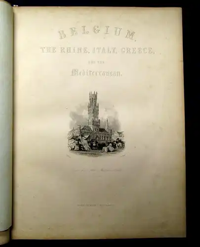 Wright Buckingham Belgium The Rhine,Italy,Greece ua. 2 Bde o.J. (1840) mb