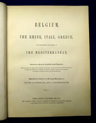 Wright Buckingham Belgium The Rhine,Italy,Greece ua. 2 Bde o.J. (1840) mb