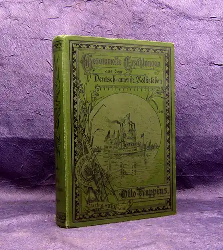 Ruppius Ges. Erzählungen aus dem dt.-amerik. Volksleben um 1895 Belletristik mb