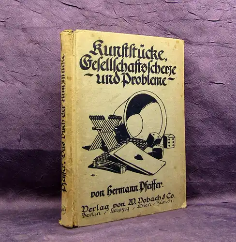Pfeiffer Kunststücke Gesellschaftsscherze und Probleme 1920 Kunst Technik mb