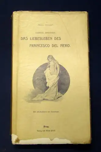 Brenner Das Liebesleben des Francesco del Nero o.J. um 1900 Selten Erotica mb