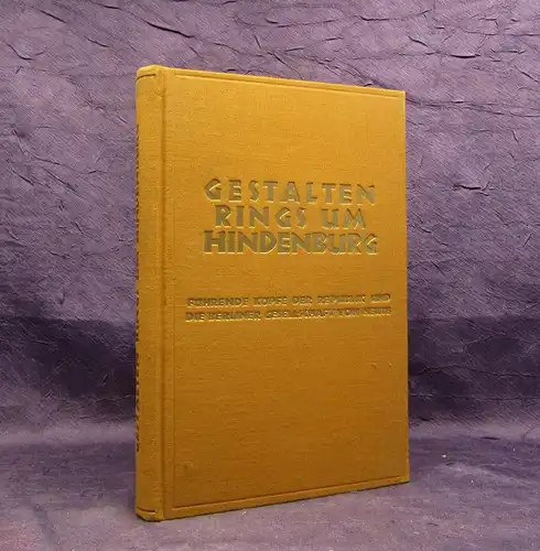 Gestalten rings um Hindenburg Führende Köpfe der Republik ua. 1929 Geschichte mb