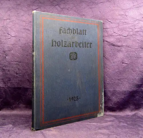 Deutscher Holzarbeiter-Verband Fachblatt für Holzarbeiter 1925 altes Handwerk mb