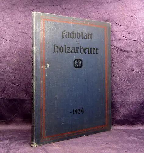 Deutscher Holzarbeiter-Verband Fachblatt für Holzarbeiter 1924 altes Handwerk mb
