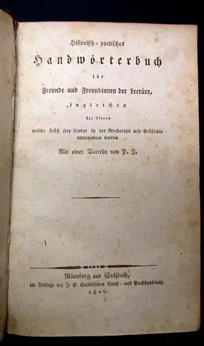 Historisch-poetisches Handwörterbuch für Freunde der Lectüre 1806 js