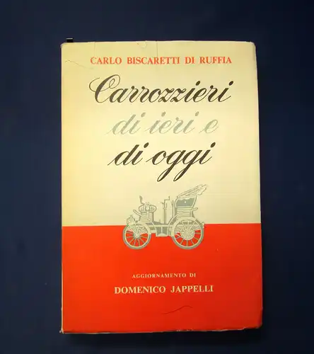 CARLO BISCARETTI DI RUFFIA  CARROZZIERI DI IERI E DI OGGI 1963 Kraftfahrzeuge mb