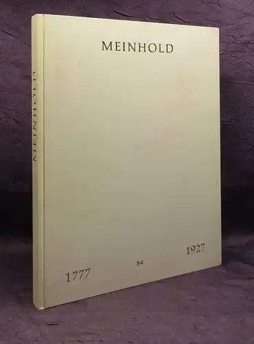 Denkschrift zum 150 Jähr.Bestehen der Firma C.C.Meinhold & Söhne Dresden 1927 js