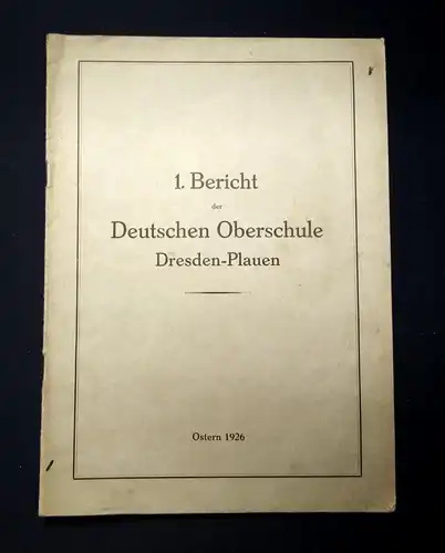 !. Bericht der Deutschen Oberschule Dresden-Plauen Ostern 1926 Organisation  js