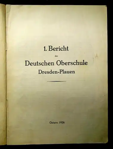 !. Bericht der Deutschen Oberschule Dresden-Plauen Ostern 1926 Organisation  js