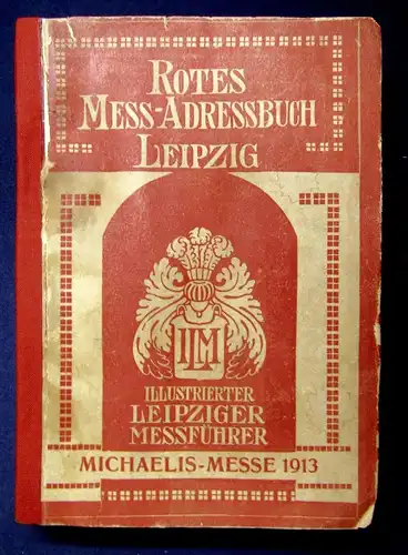 Rotes Mess- Adressbuch Leipzig 1913 Illustrierter Leipziger Messführer js
