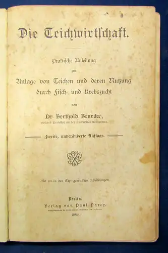 Benecke die Teichwirtschaft Praktische Anleitung v. Teichen und Nutzung 1889 js