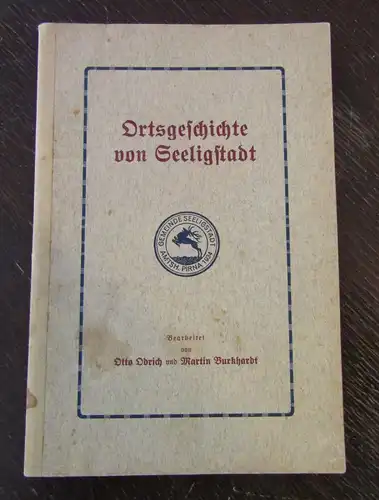 Otto, Burkhardt Ortsgeschichte von Seeligstadt o.J. 1937 selten js