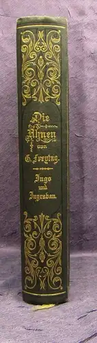 Freytag Gustav Die Ahnen Roman 1. Abteilung Ingo und Agraban 1898 Hirzel js