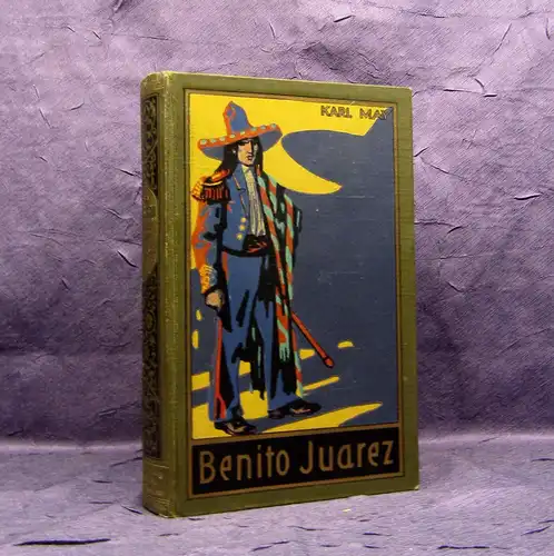 Karl May Gesammelte Werke Bd.53 "Benito Juarez" um 1925 Abenteuer Western mb
