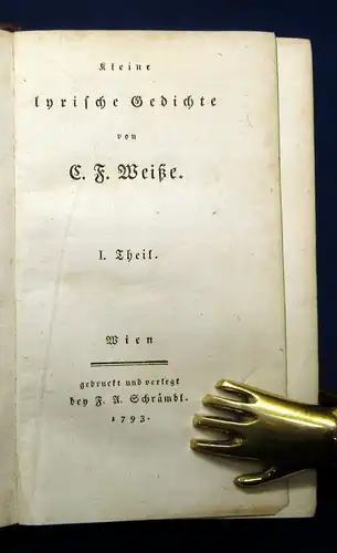 Weisse Kleine Lyrische Gedichte 2 Theile in 1 Buch, dekorativ HLdr. 1793 js