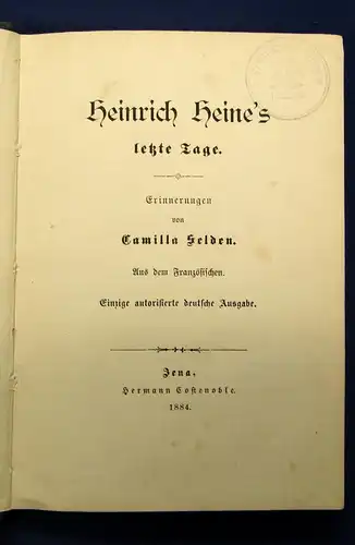 Selden Heinrich Heine`s letzte Tage EA 1884 1.autorisierte deutsche Ausgabe js
