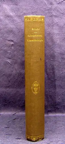 Riehl Kulturgeschichtliche Chrakaterköpfe 1892 Belletristik Geschichte mb