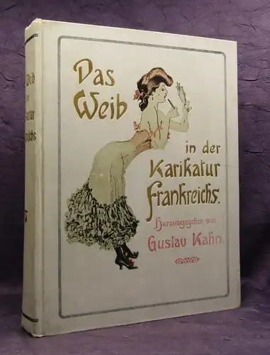 Kahn Das Weib in der Karikatur Frankreichs um 1907 448 Textillustrationen js