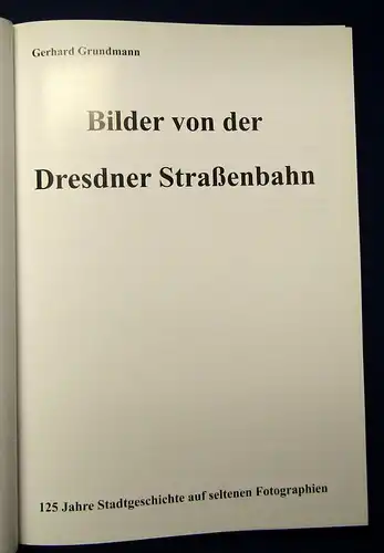 Grundmann Bilder von der Dresdner Straßenbahn 1997 Geschichte Verkehrsmittel js