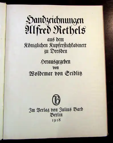 Seydlitz Handz. Alfred Rethels aus dem königl Kupferstichkabinett 1918 30 Taf mb