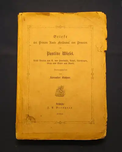 Büchner Briefe des Prinzen Louis Ferdinand von Preußen an Pauline Wiesel 1865 mb