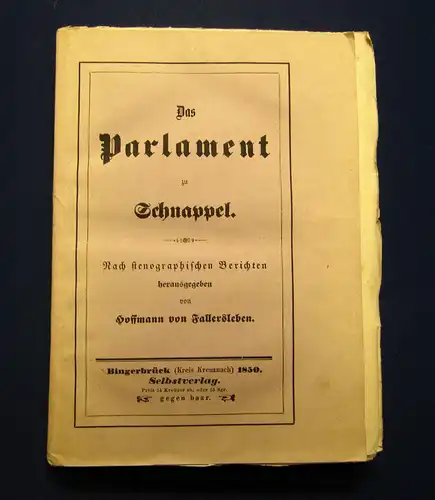 Hoffmann von Fallersleben Das Parlament zu Schnappel 1850 EA Original Broschur m
