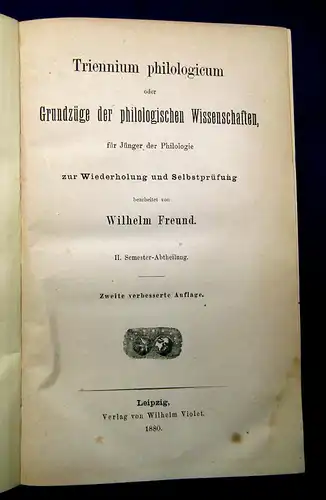 Freund Triennium philologicum  1879-1885 6 Bde kompl. 1.-6. Semester mb