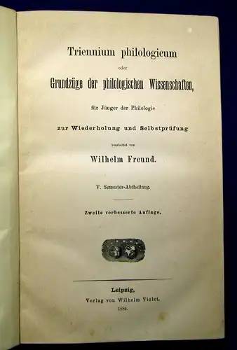 Freund Triennium philologicum  1879-1885 6 Bde kompl. 1.-6. Semester mb