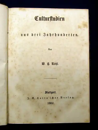 Riehl Land und Leute & Culturstudien aus 3 Jahrhunderten 1861/62 2 Bde mb