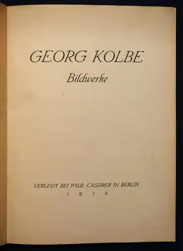 Kolbe Bildwerke 1913 Kunstgeschichte Kultur Grafik Malerei Plastik Cassirer sf