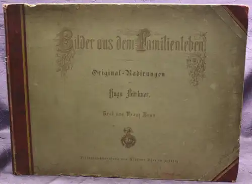 Bürkner Bilder aus dem Familienleben in 14 original Radierungen 1874 sf