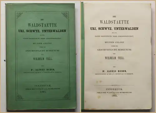 Huber Die Waldstaette Uri, Schwyz, Unterwalden 1861 Geschichte Politik sf
