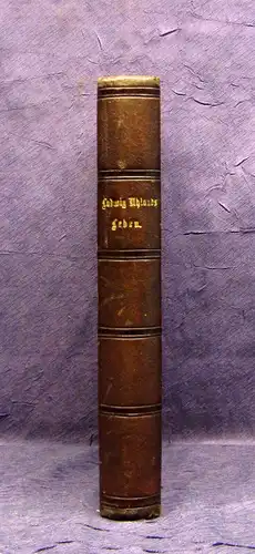 Ludwig Uhland´s Leben zusammengefasst von seiner Wittwe 1874 EA  Belletristik mb