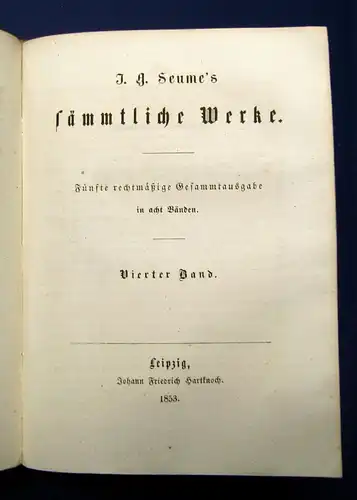 Seume`s sämmtliche Werke 8 Bde. in 4 Büchern 1853 mit Seume`s Bildnis js