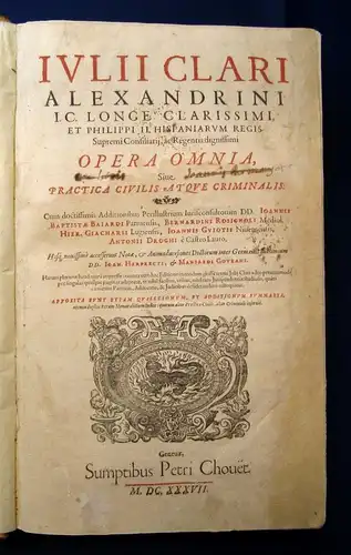 Clarus Julii Clari Alexandrini I.C. Longe clarissimi, et Philippi II. 1637 js