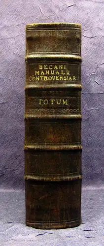 Martin Becanus Manuale Controversiarum 1733 erstmals 1623 erschienen mb