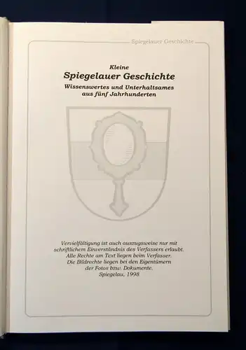 Beiler Kleine Spiegelauer Geschichte Wissenswertes auf fünf Jahrhunderten 1998 j