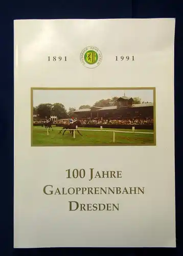 Graage, 100 Jahre Galopprennbahn Dresden-Seidnitz 1891-1991 Ortsgeschichte js